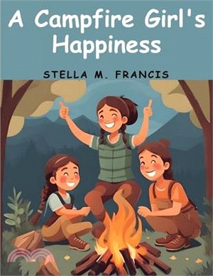 A Campfire Girl's Happiness