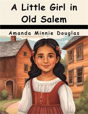 A Little Girl in Old Salem