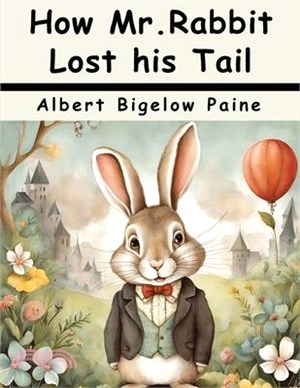 How Mr.Rabbit Lost his Tail