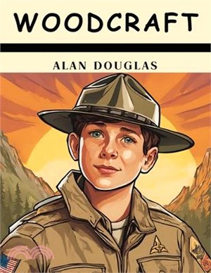 Woodcraft: How a Patrol Leader Made Good