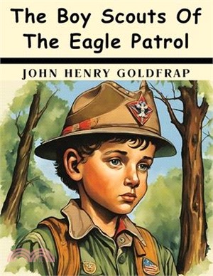 The Boy Scouts Of The Eagle Patrol