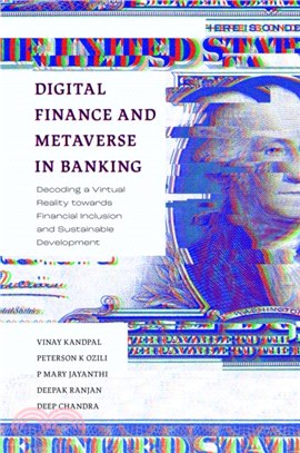 Digital Finance and Metaverse in Banking：Decoding a Virtual Reality towards Financial Inclusion and Sustainable Development