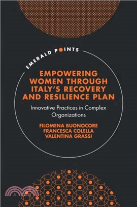 Empowering Women Through Italy's Recovery and Resilience Plan：Innovative Practices in Complex Organizations