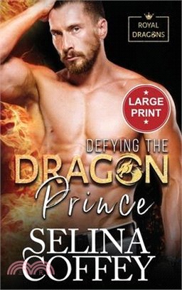 Defying The Dragon Prince: A Shifter Hunter Paranormal Romance (Large Print Hardback)