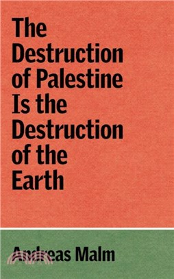 The Destruction of Palestine is the Destruction of the Earth