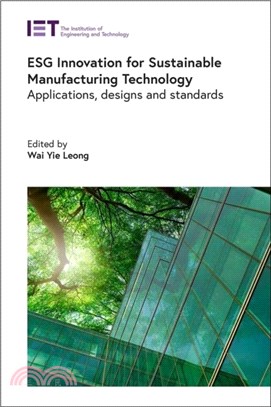 ESG Innovation for Sustainable Manufacturing Technology：Applications, designs and standards