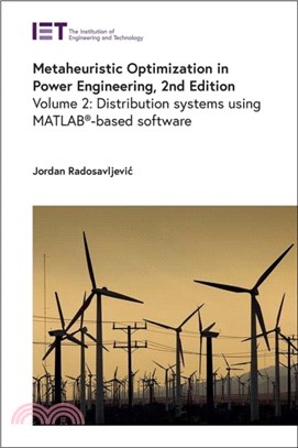 Metaheuristic Optimization in Power Engineering：Distribution Systems - using MATLAB簧-based software