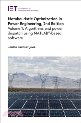 Metaheuristic Optimization in Power Engineering：Algorithms and power dispatch - using MATLAB簧-based software