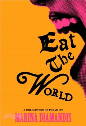 Eat the World：A Collection of Poems