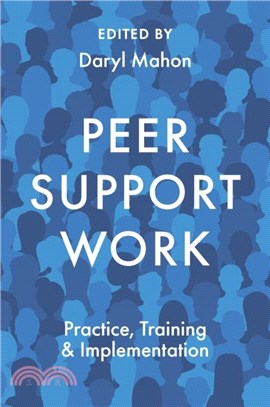 Peer Support Work：Practice, Training & Implementation