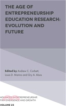 The Age of Entrepreneurship Education Research: Evolution and Future