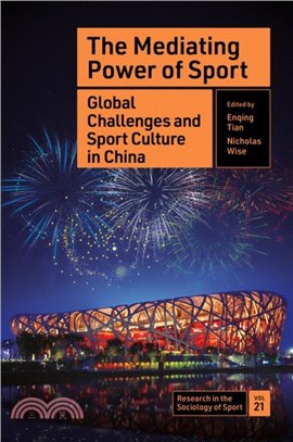 The Mediating Power of Sport：Global Challenges and Sport Culture in China