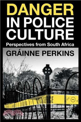 Danger in Police Culture：Perspectives from South Africa