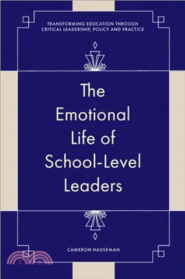 The emotional life of school-level leaders /