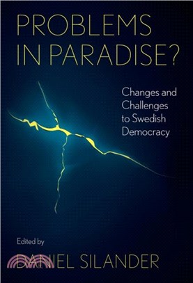 Problems in Paradise?：Changes and Challenges to Swedish Democracy