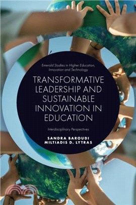 Transformative Leadership and Sustainable Innovation in Education：Interdisciplinary Perspectives
