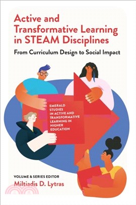 Active and Transformative Learning in STEAM Disciplines：From Curriculum Design to Social Impact