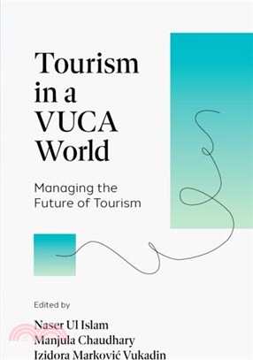 Tourism in a VUCA World：Managing the Future of Tourism