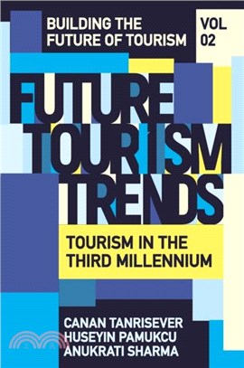 Future Tourism Trends Volume 2：Technology Advancement, Trends and Innovations for the Future in Tourism