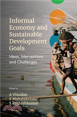 Informal Economy and Sustainable Development Goals：Ideas, Interventions and Challenges