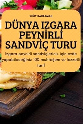 Dünya Izgara Peynİrlİ Sandvİç Turu