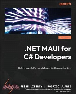 NET MAUI for C# Developers: Build cross-platform mobile and desktop applications