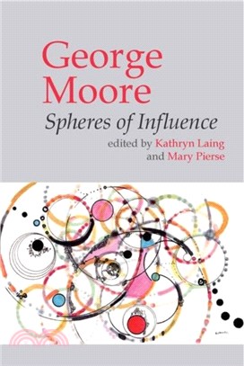 George Moore：Spheres of Influence