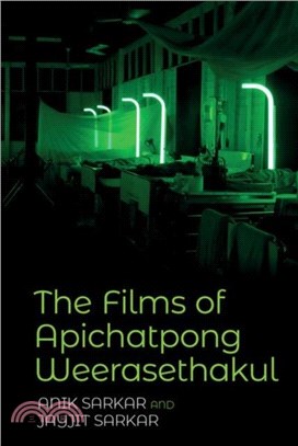 The Films of Apichatpong Weerasethakul