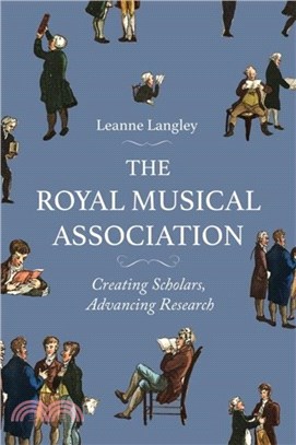 The Royal Musical Association：Creating Scholars, Advancing Research