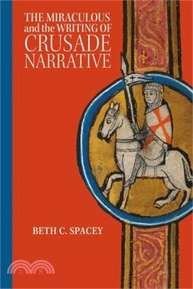 The Miraculous and the Writing of Crusade Narrative