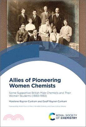 Allies of Pioneering Women Chemists: Some Supportive British Male Chemists and Their Women Students (1880-1930)