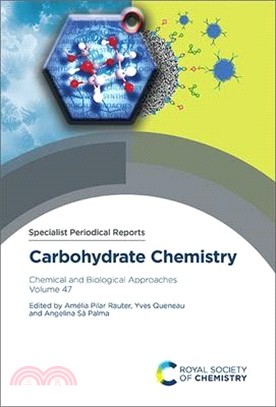 Carbohydrate Chemistry: Chemical and Biological Approaches Volume 47
