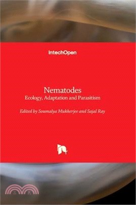 Nematodes - Ecology, Adaptation and Parasitism: Ecology, Adaptation and Parasitism