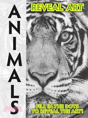 Reveal Art: Animals: Fill in the Dots to Reveal the Art!