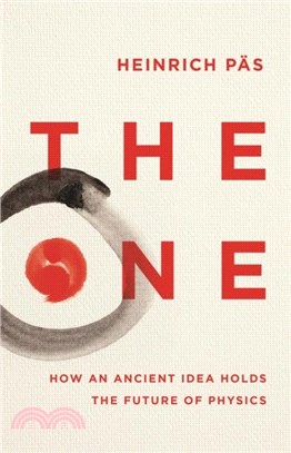 The One：How an Ancient Idea Holds the Future of Physics