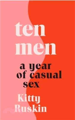 Ten Men：A Year of Casual Sex
