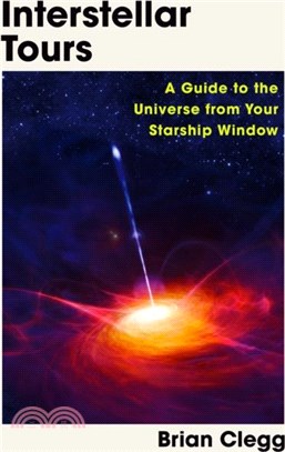 Interstellar Tours：A Guide to the Universe from Your Starship Window