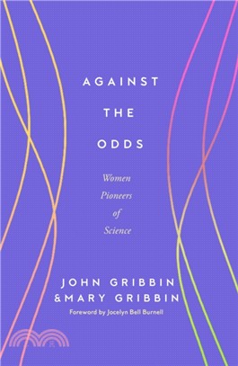 Against the Odds：Women Pioneers of Science