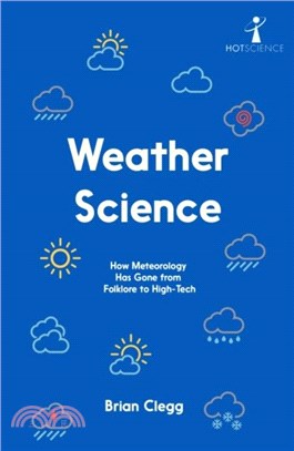 Weather Science：How Meteorology Has Gone from Folklore to High-Tech