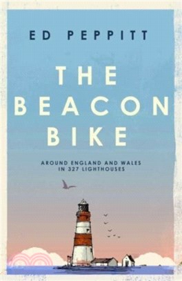 The Beacon Bike：Around England and Wales in 327 Lighthouses