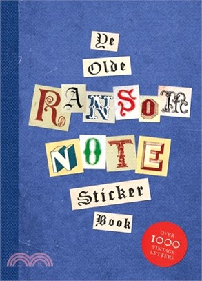 Ye Olde Ransom Note Sticker Book: Over 2000 Peel-Off Letters for Your Anonymous Messages