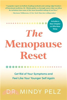 The Menopause Reset：Get Rid of Your Symptoms and Feel Like Your Younger Self Again