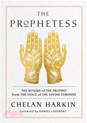 The Prophetess：The Return of The Prophet from the Voice of The Divine Feminine