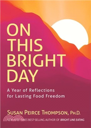 On This Bright Day：A Year of Reflections for Lasting Food Freedom