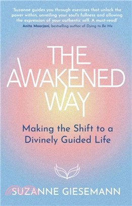 The Awakened Way：Making the Shift to a Divinely Guided Life