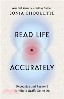 Read Life Accurately：Recognize and Respond to What's Really Happening