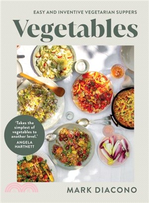 Vegetables：Easy and Inventive Vegetarian Suppers