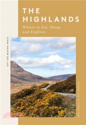 The Highlands：Where to Eat, Sleep and Explore