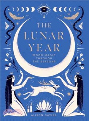 The Lunar Year：Moon Magic Through the Seasons