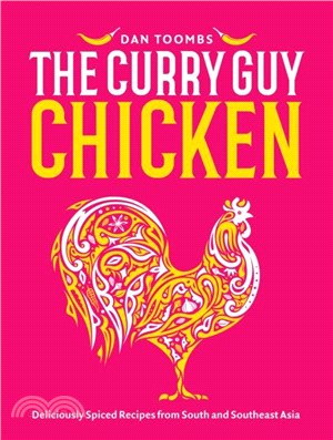 Curry Guy Chicken：Deliciously Spiced Recipes From South And Southeast Asia